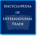 Encyclopedia of International Trade